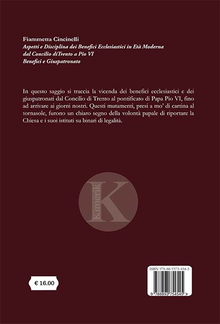 Quarta di copertina di Aspetti e Disciplina dei Benefici Ecclesiastici in Età Moderna dal Concilio di Trento a Pio VI Benefici e Giuspatronato