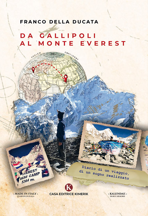 Da Gallipoli al monte Everest Diario di un viaggio, di un sogno realizzato