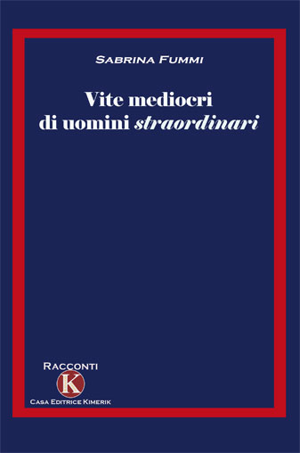 Vite mediocri di uomini straordinari